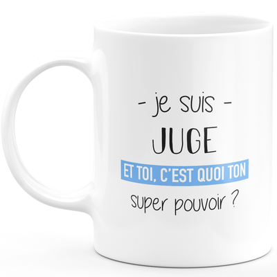 Super power judge mug - ideal funny humor woman judge gift for birthday