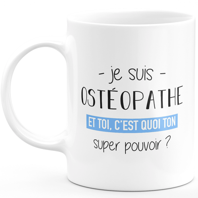 Mug ostéopathe super pouvoir - cadeau femme ostéopathe humour drôle idéal pour anniversaire