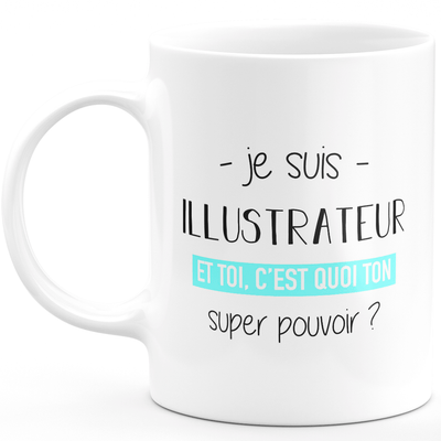 Super power illustrator mug - ideal funny humor illustrator man gift for birthday