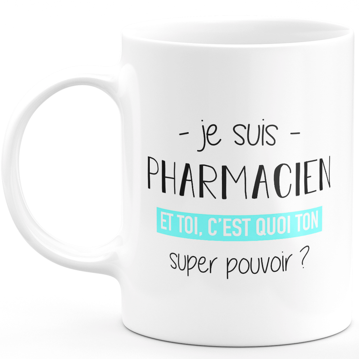 Mug pharmacien super pouvoir - cadeau homme pharmacien humour drôle idéal pour anniversaire