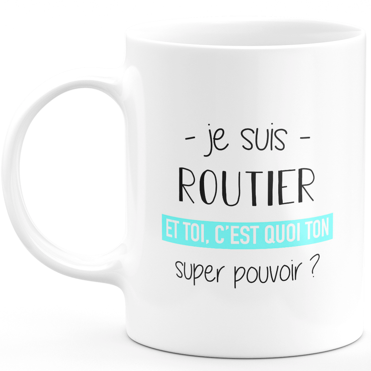 Super power road mug - ideal funny humor road man gift for birthday