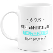 Administrative agent super power mug - administrative agent man gift funny humor ideal for birthday