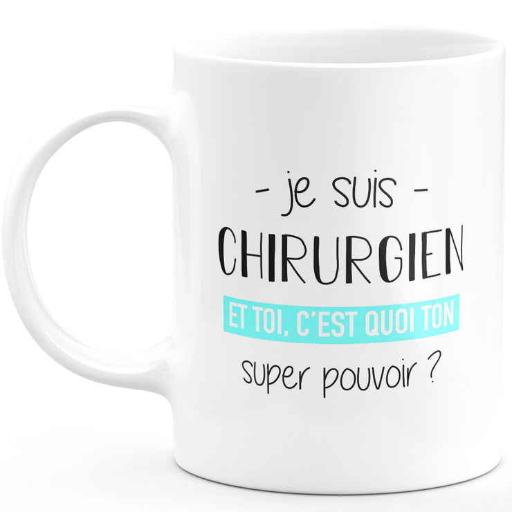 Super power surgeon mug - funny humor surgeon man gift ideal for birthday