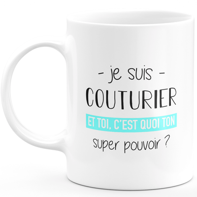 Super power couturier mug - funny humor couturier man gift ideal for birthday