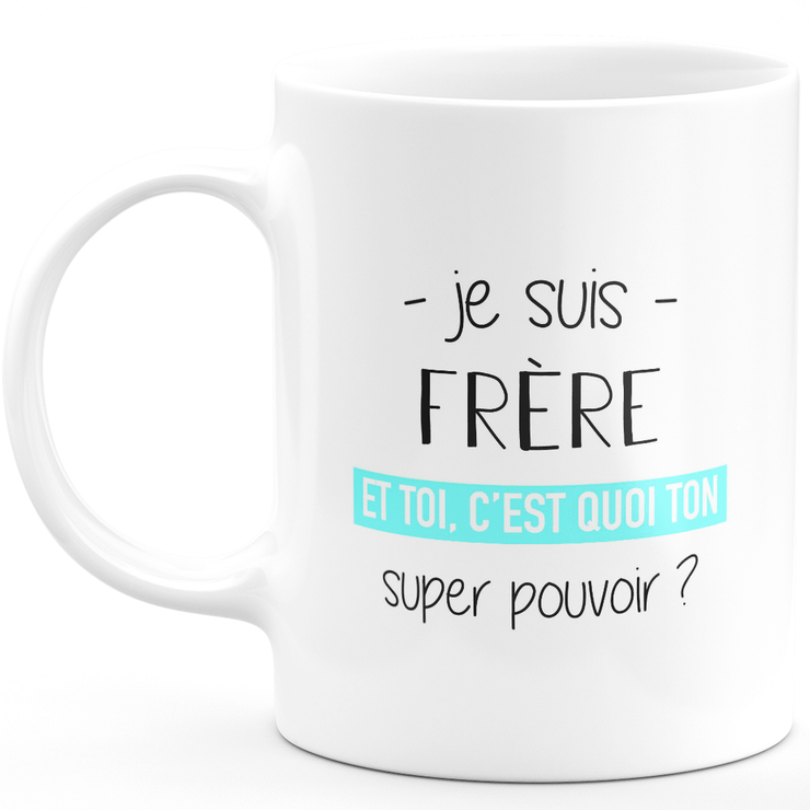 Super power brother mug - funny humor brother man gift ideal for birthday