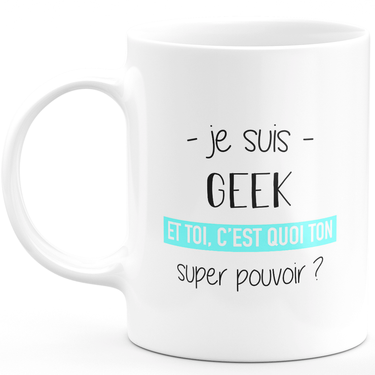 Super power geek mug - ideal funny humor geek man gift for birthday