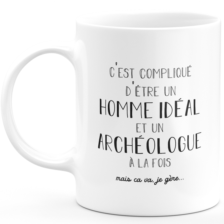 Mug ideal man archaeologist - gift archaeologist birthday Valentine's Day man love couple