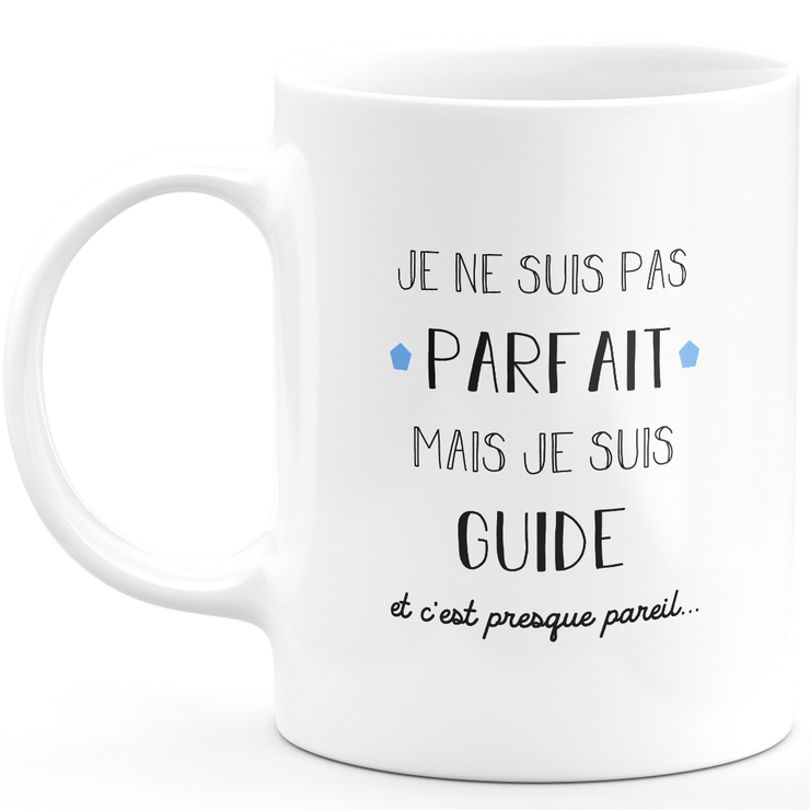 Guide gift mug - I'm not perfect but I'm a guide - Valentine's Day Anniversary Gift Man Love Couple