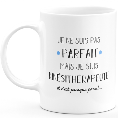 Physiotherapist gift mug - I'm not perfect but I'm a physiotherapist - Anniversary Gift Valentine's Day Man Love Couple