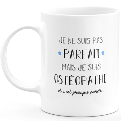 Osteopath gift mug - I'm not perfect but I'm an osteopath - Valentine's Day Anniversary Gift Man Love Couple