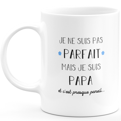 Dad gift mug - I'm not perfect but I'm a dad - Valentine's Day Anniversary Gift Man Love Couple