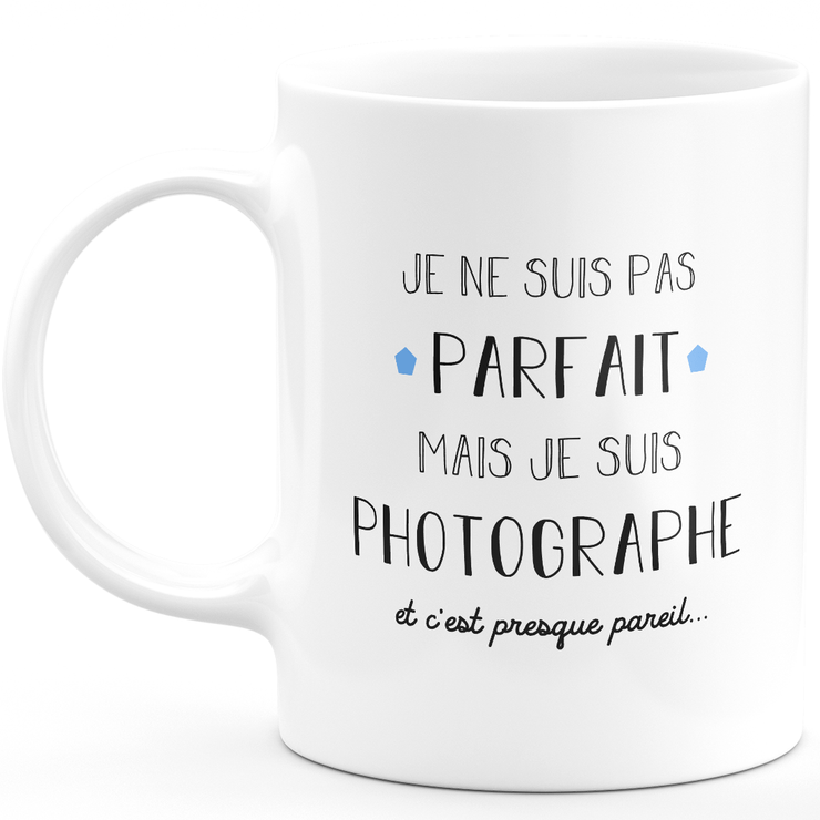 Photographer gift mug - I'm not perfect but I'm a photographer - Valentine's Day Anniversary Gift Man Love Couple
