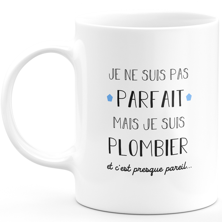 Plumber gift mug - I'm not perfect but I'm a plumber - Valentine's Day Anniversary Gift Man Love Couple