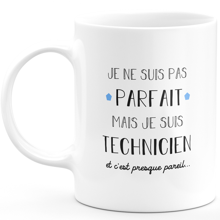 Technician gift mug - I'm not perfect but I'm a technician - Valentine's Day Anniversary Gift Man Love Couple