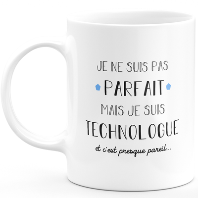 Technologist gift mug - I'm not perfect but I'm a technologist - Valentine's Day Anniversary Gift Man Love Couple