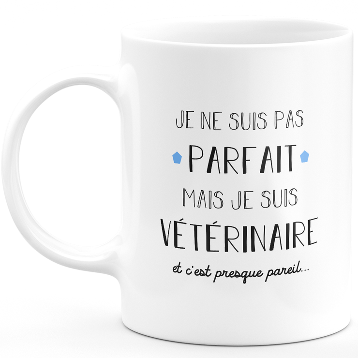 Veterinarian gift mug - I'm not perfect but I'm a veterinarian - Valentine's Day Anniversary Gift Man Love Couple