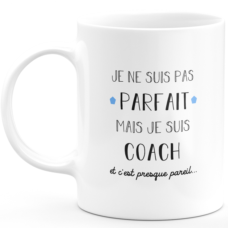 Coach gift mug - I'm not perfect but I'm a coach - Valentine's Day Anniversary Gift Man Love Couple