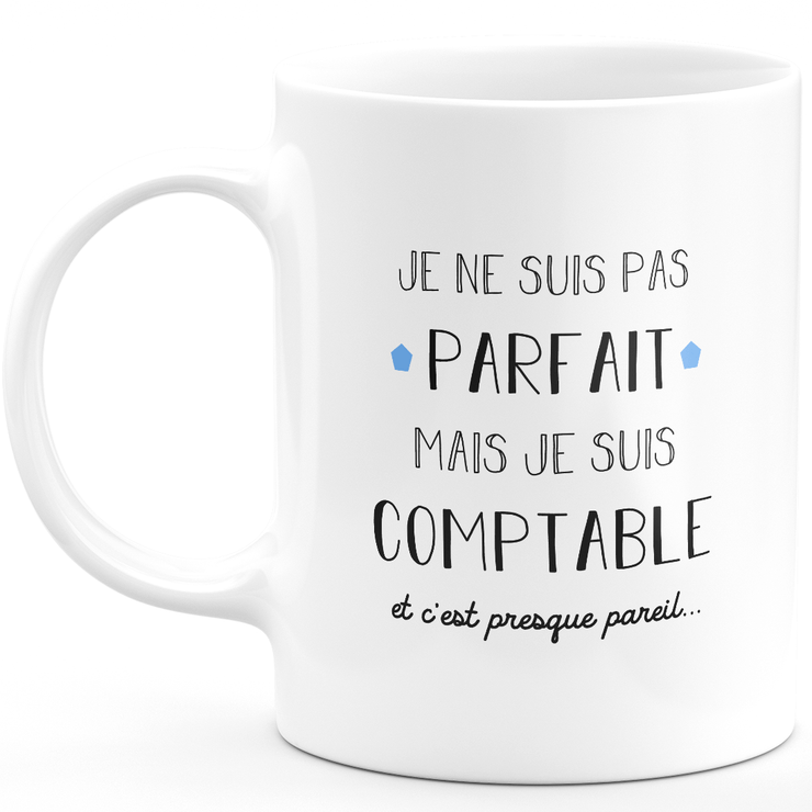 Accountant gift mug - I'm not perfect but I'm an accountant - Valentine's Day Anniversary Gift Man Love Couple