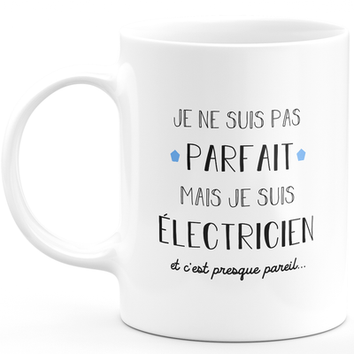 Electrician gift mug - I'm not perfect but I'm an electrician - Anniversary Gift Valentine's Day Man Love Couple