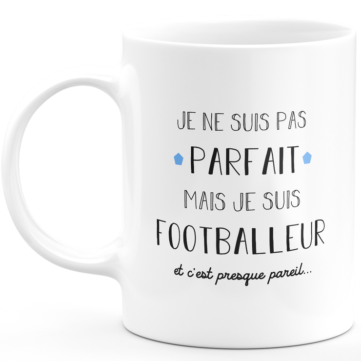 Footballer gift mug - I'm not perfect but I'm a footballer - Valentine's Day Anniversary Gift Man Love Couple