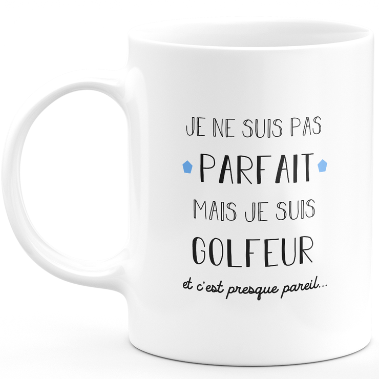 Golfer gift mug - I'm not perfect but I'm a golfer - Valentine's Day Anniversary Gift Man Love Couple