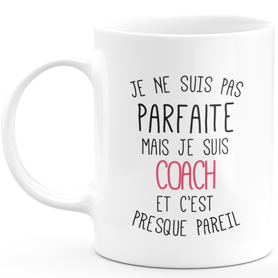 Mug for COACH - I'm not perfect but I'm COACH - ideal birthday humor gift