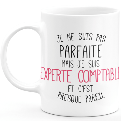 Mug for ACCOUNTING EXPERT - I'm not perfect but I'm an ACCOUNTING EXPERT - ideal birthday humor gift