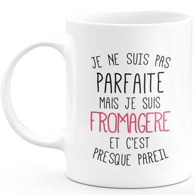 Mug for FROMAGERE - I'm not perfect but I am FROMAGERE - ideal birthday humor gift