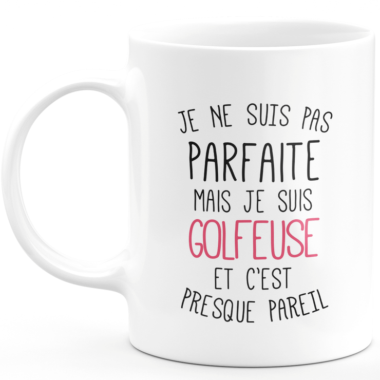Mug for GOLFEUSE - I'm not perfect but I am GOLFEUSE - ideal birthday humor gift
