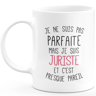 Mug for JURIST - I am not perfect but I am JURIST - ideal birthday humor gift