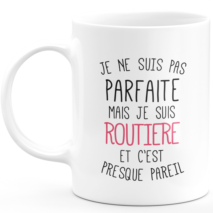 Mug for ROUTIERE - I'm not perfect but I'm ROUTIERE - ideal birthday humor gift