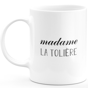 Mug madame la tolière - cadeau femme pour tolière humour drôle idéal pour Anniversaire