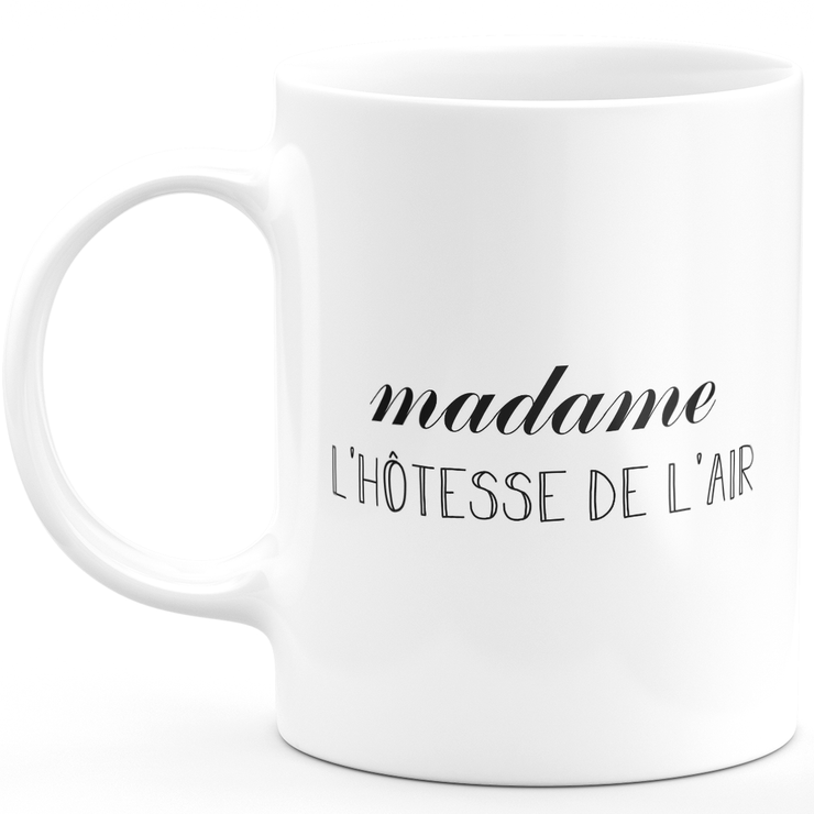 Mug madame l'hôtesse de l'air - cadeau femme pour hôtesse de l'air humour drôle idéal pour Anniversaire