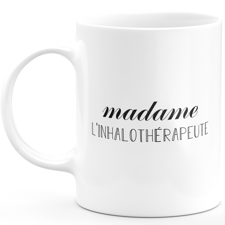 Mug madame l'inhalothérapeute - cadeau femme pour inhalothérapeute humour drôle idéal pour Anniversaire