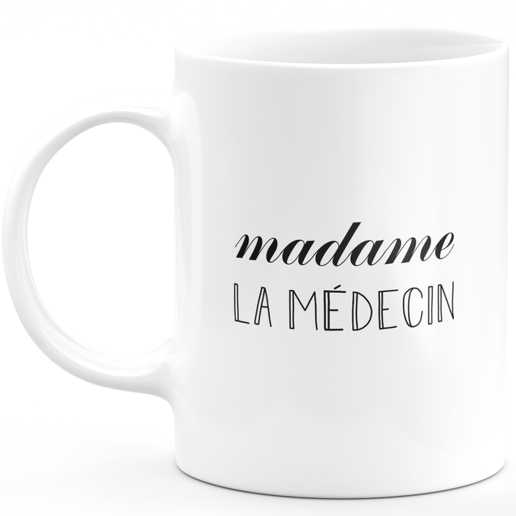 Mug madame la médecin - cadeau femme pour médecin humour drôle idéal pour Anniversaire
