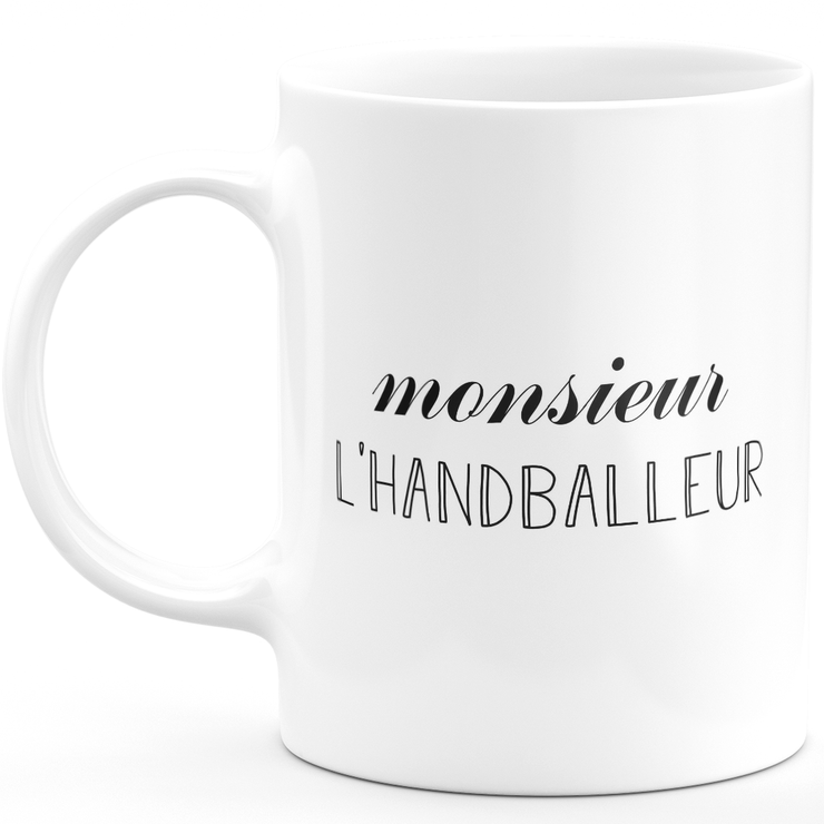 Mug monsieur l'handballeur - cadeau homme pour handballeur Humour drôle idéal pour Anniversaire