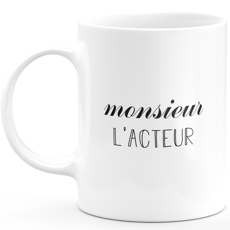 Mister actor mug - men's gift for actor Funny humor ideal for Birthday