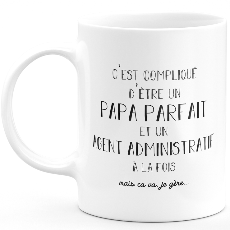 Mug man perfect dad administrative agent - gift administrative agent birthday dad father's day valentine's day man love couple