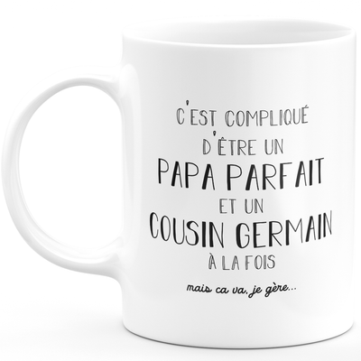 Mug man dad perfect first cousin - gift first cousin birthday dad father's day valentine's day man love couple