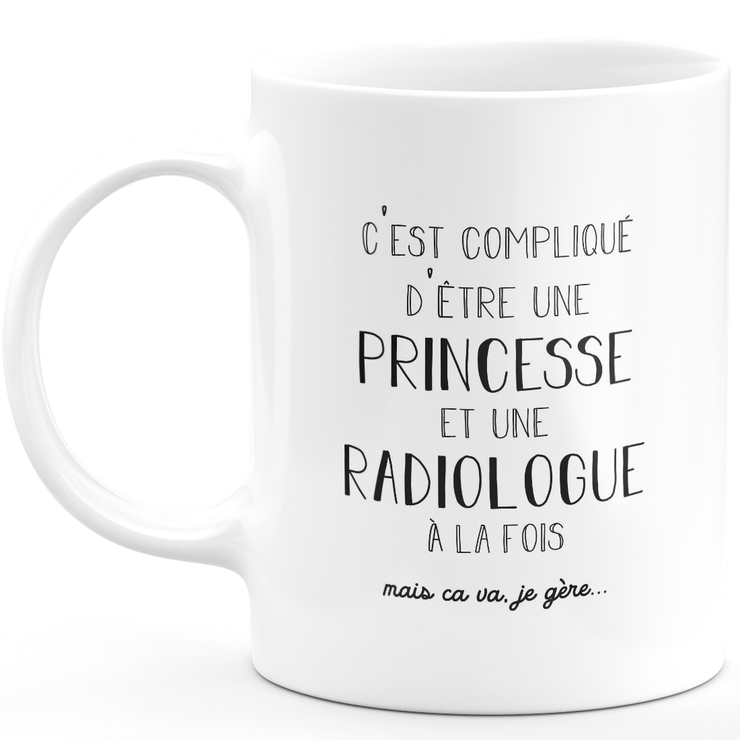 Mug radiologue princesse - cadeau femme pour radiologue Humour drôle idéal pour Anniversaire collègue