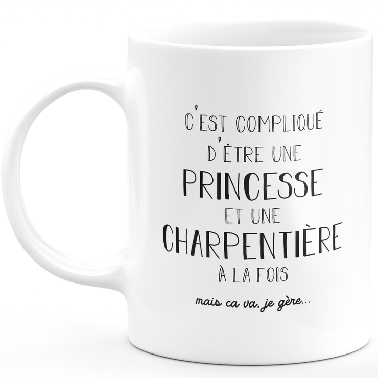 Mug charpentière princesse - cadeau femme pour charpentière Humour drôle idéal pour Anniversaire collègue