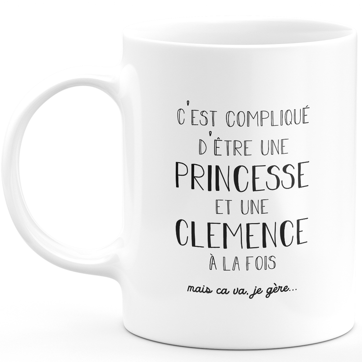 Mug cadeau clemence - compliqué d'être une princesse et une clemence - Cadeau prénom personnalisé Anniversaire femme noël départ collègue
