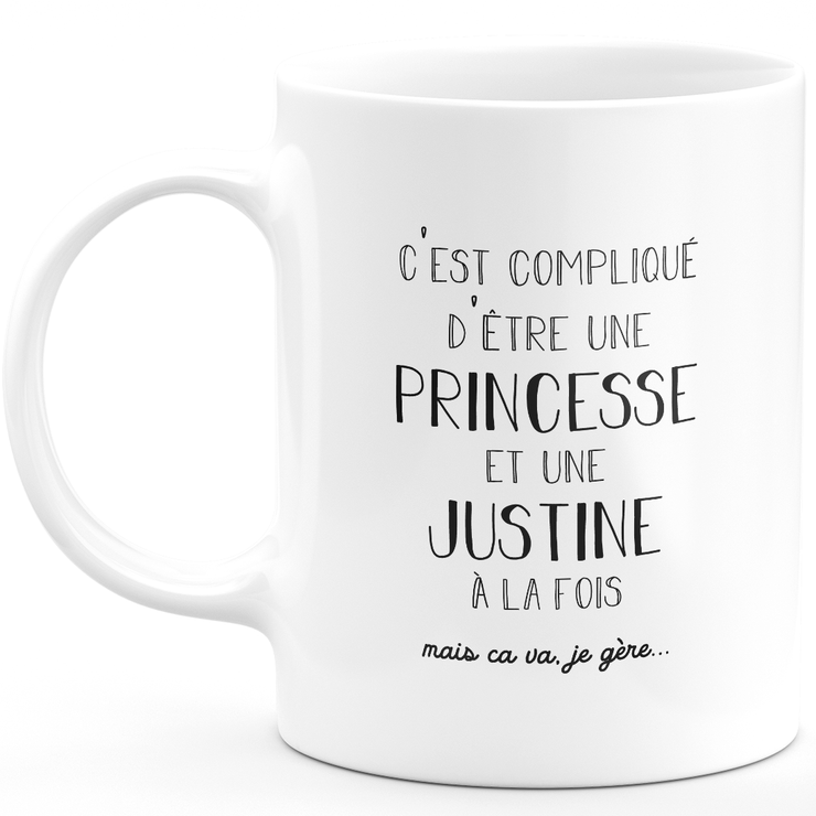 Mug cadeau justine - compliqué d'être une princesse et une justine - Cadeau prénom personnalisé Anniversaire femme noël départ collègue