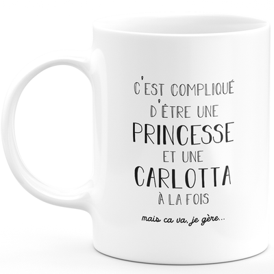 Mug cadeau carlotta - compliqué d'être une princesse et une carlotta - Cadeau prénom personnalisé Anniversaire femme noël départ collègue