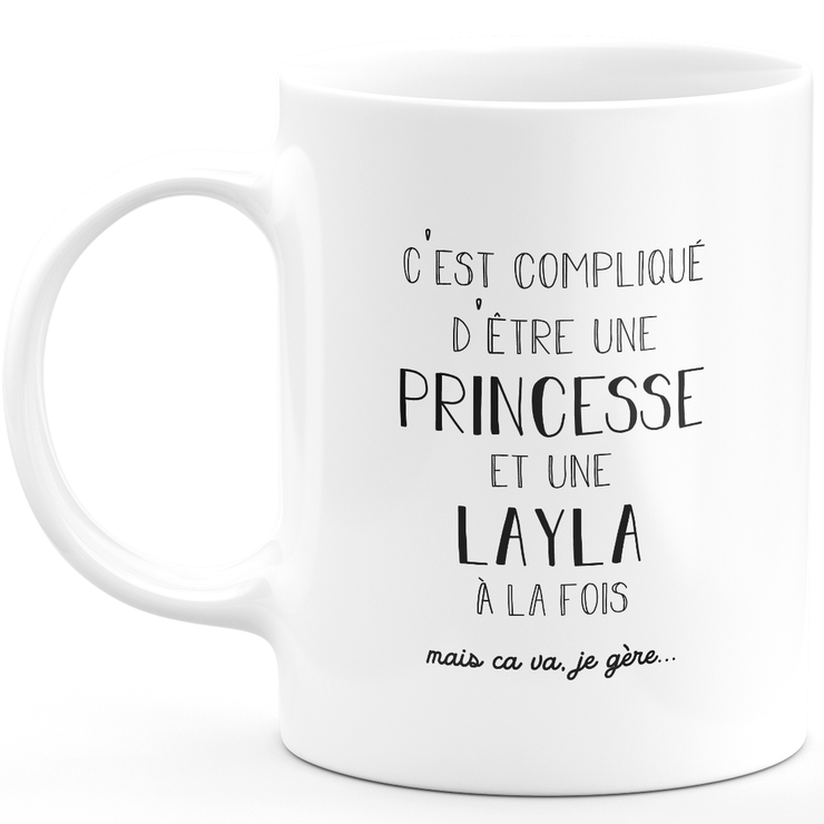 Mug cadeau layla - compliqué d'être une princesse et une layla - Cadeau prénom personnalisé Anniversaire femme noël départ collègue