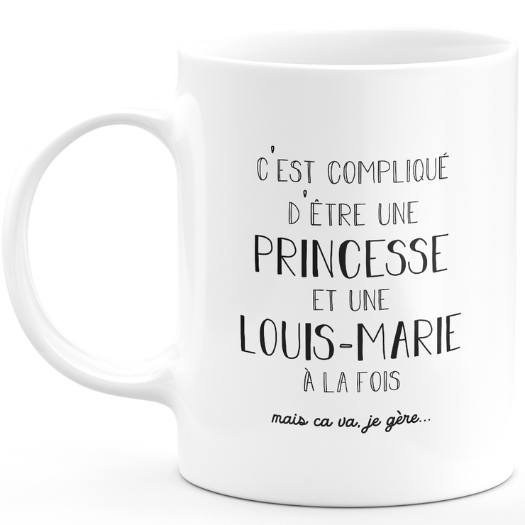 Louis-marie gift mug - complicated to be a princess and a louis-marie - Personalized first name gift Birthday woman Christmas departure colleague