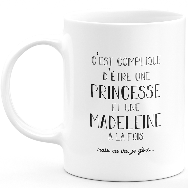 Mug cadeau madeleine - compliqué d'être une princesse et une madeleine - Cadeau prénom personnalisé Anniversaire femme noël départ collègue