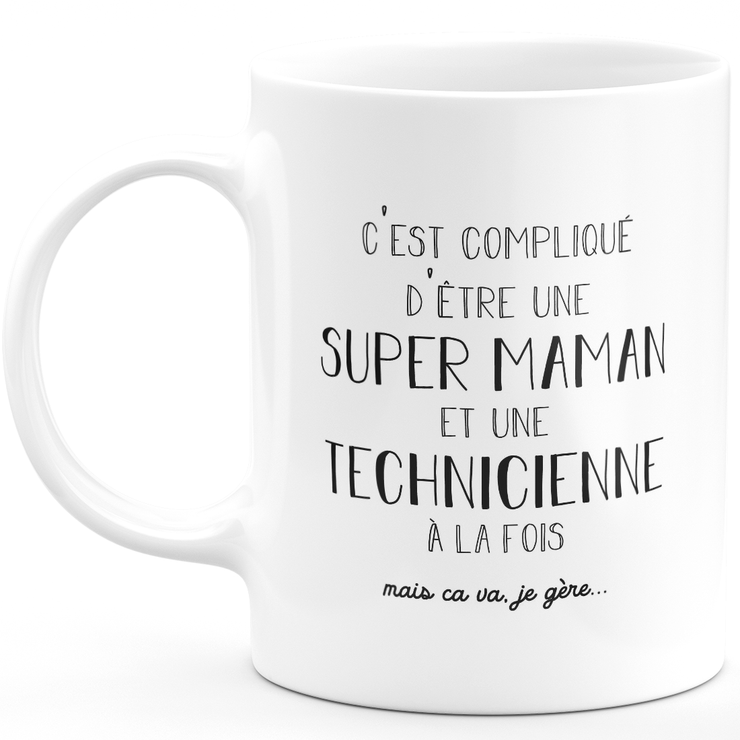 Mug super maman technicienne - cadeau technicienne anniversaire maman fête des mères saint valentin femme amour couple