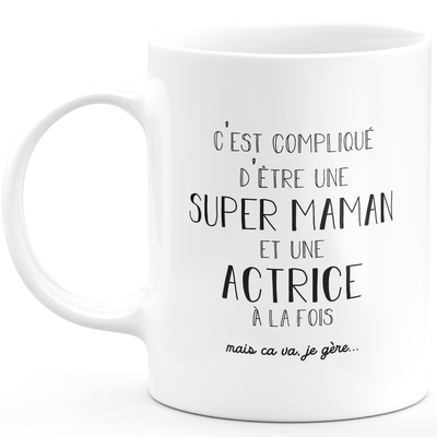 Super mom actress mug - gift actress birthday mom mother's day valentine woman love couple