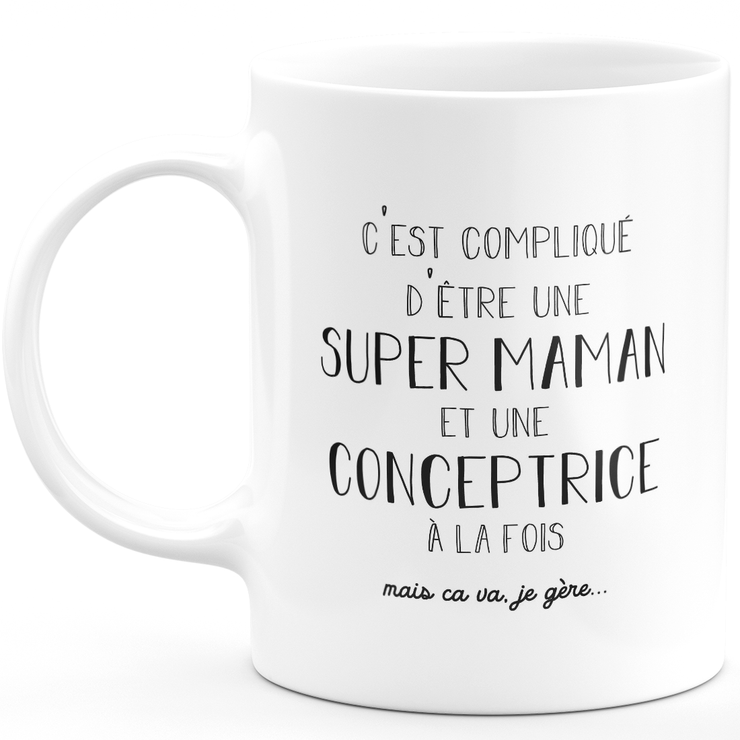 Mug super maman conceptrice - cadeau conceptrice anniversaire maman fête des mères saint valentin femme amour couple